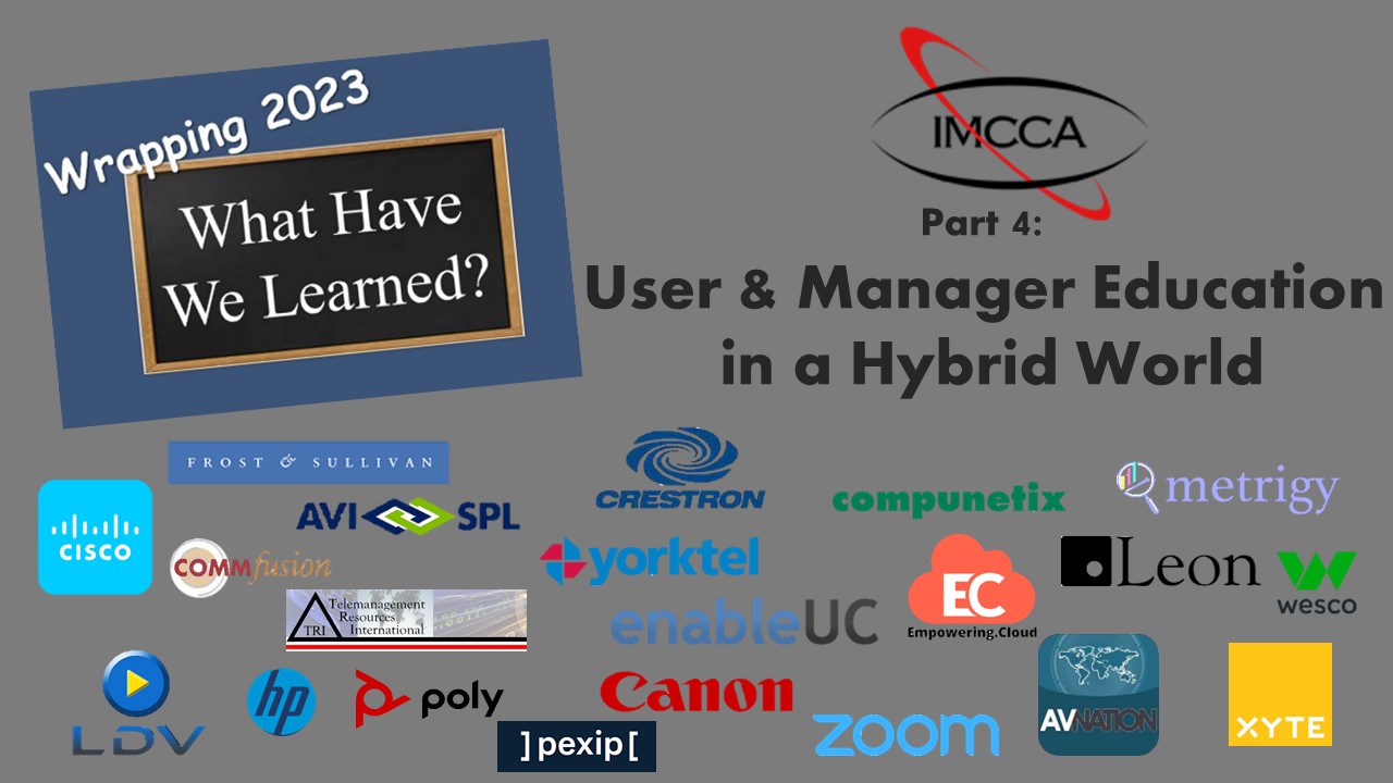 IMCCA 2023 Year End Wrap Podcast #4: End-User & Manager Education in a Hybrid World