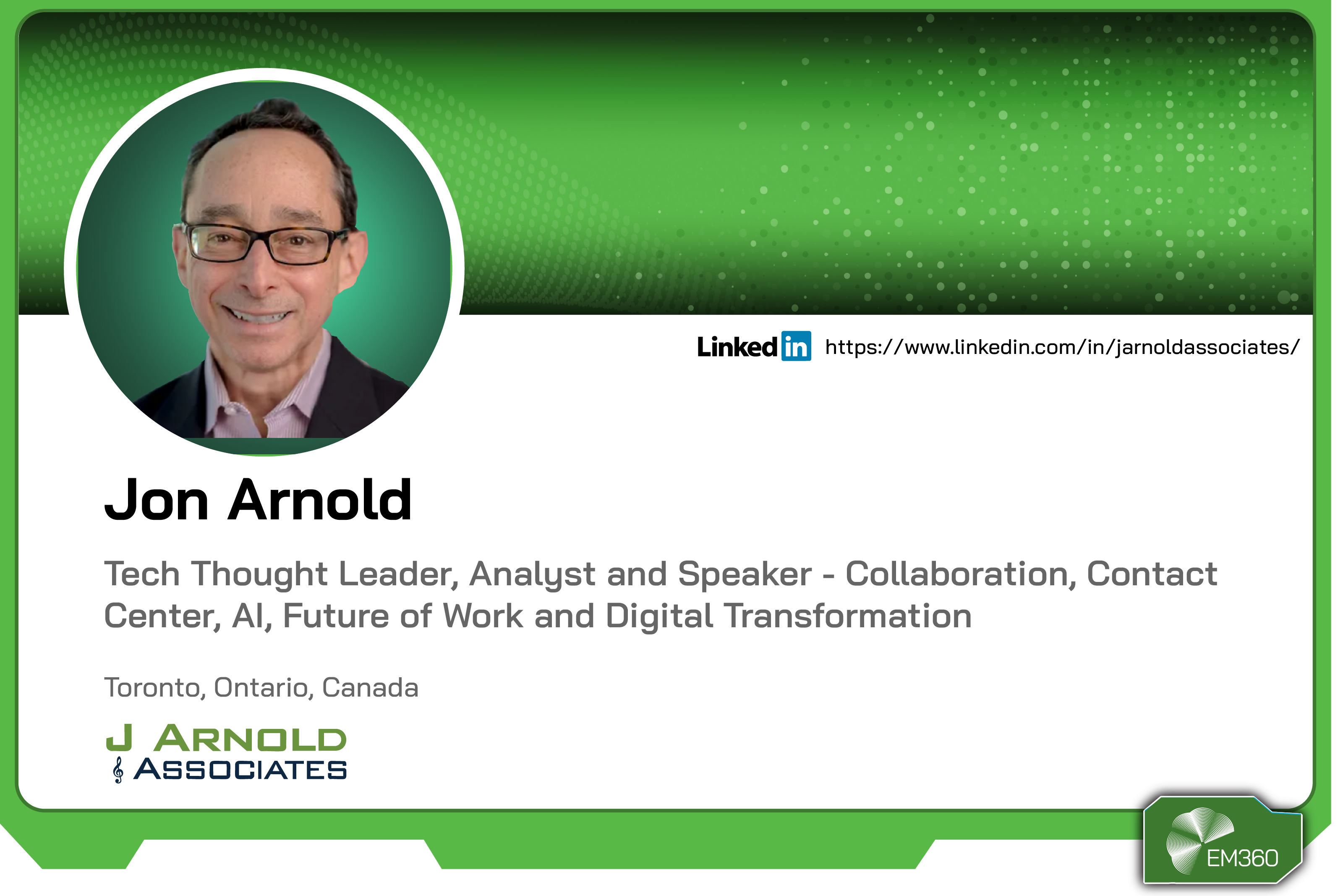 Profile card of Jon Arnold, technology analyst and founder of J Arnold & Associates, specialising in collaboration technology, AI, and digital transformation, based in Toronto, Canada.