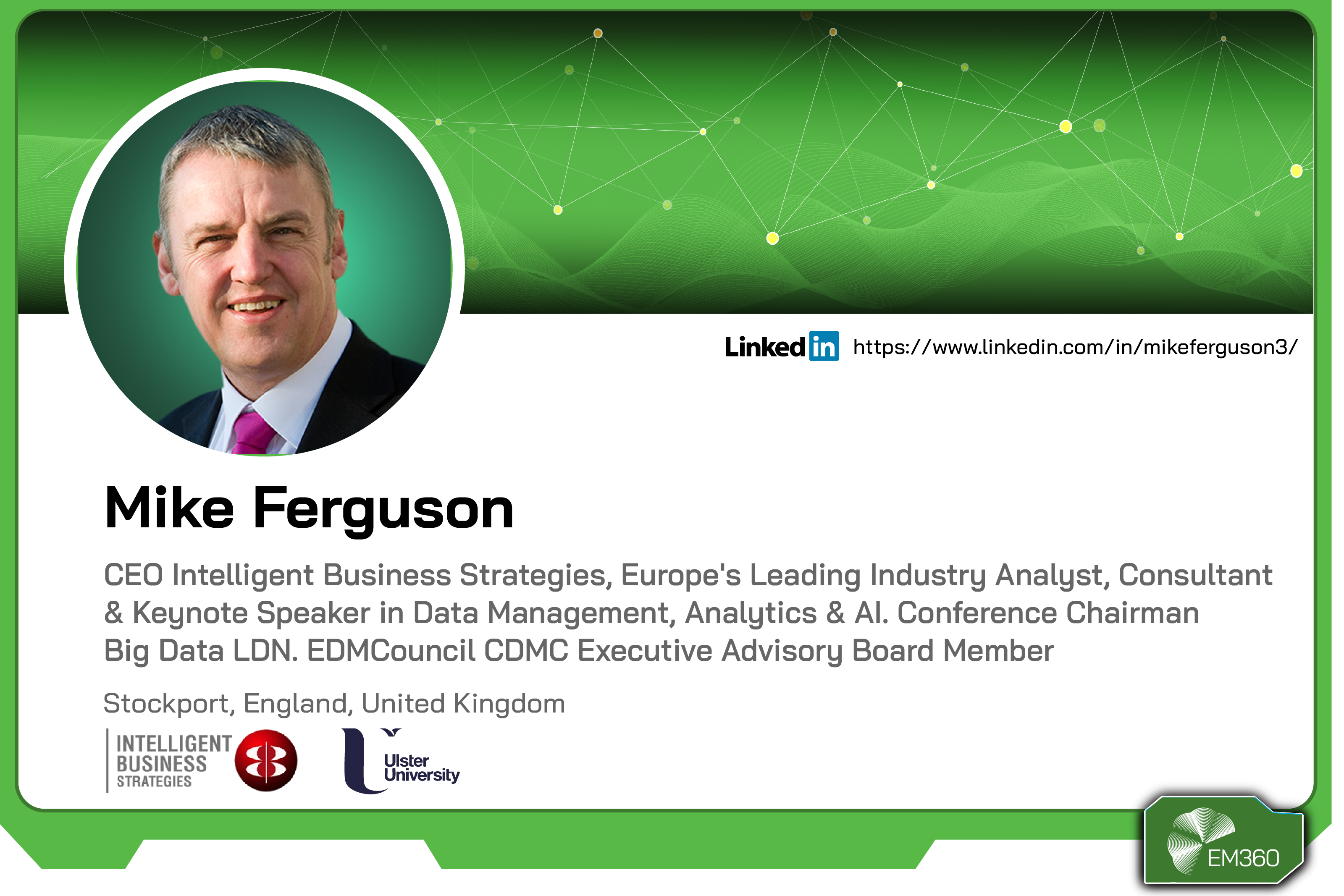 Profile card of Mike Ferguson, CEO of Intelligent Business Strategies and industry analyst specialising in data management, analytics, and AI, based in Stockport, United Kingdom.