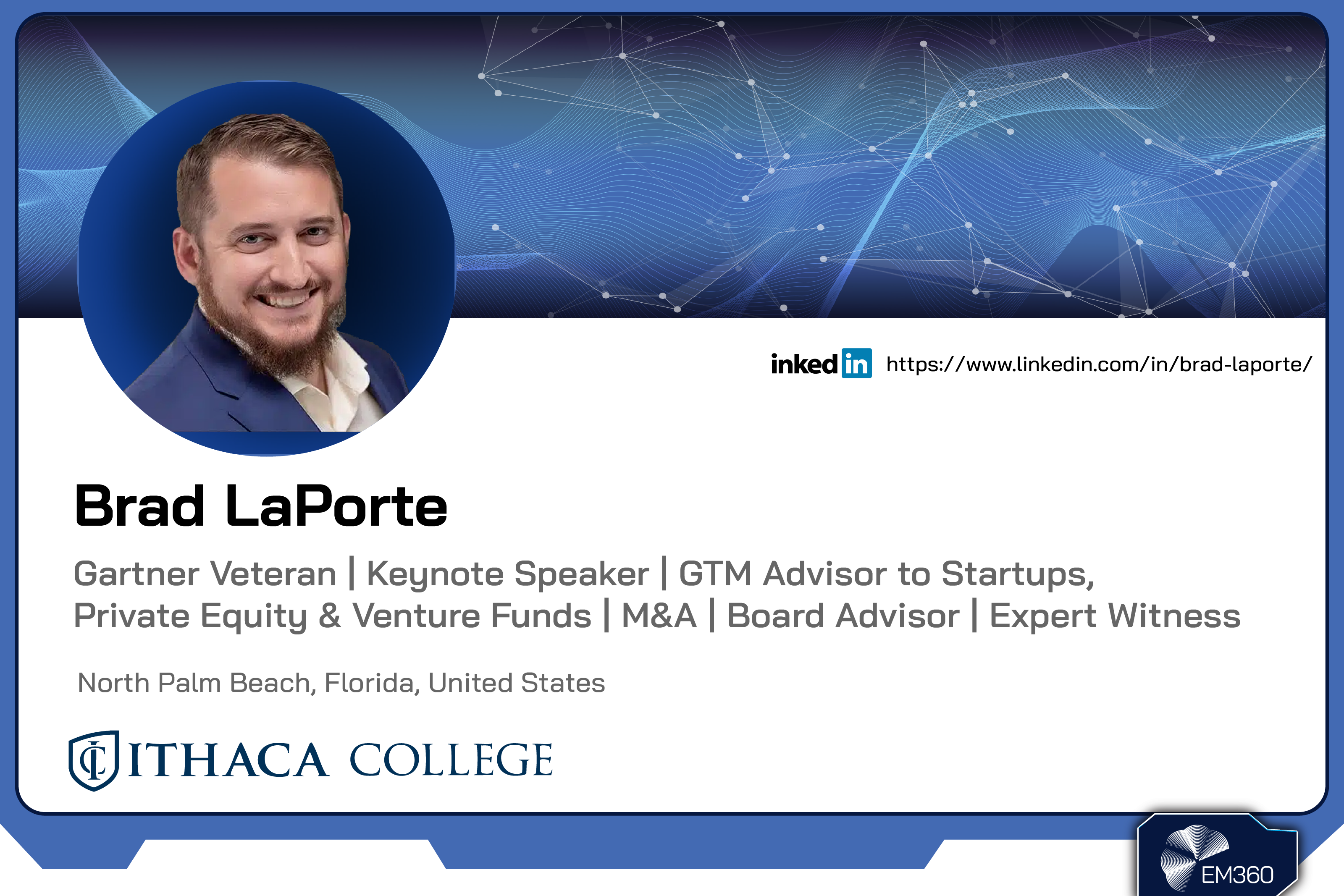Headshot of Brad LaPorte with EM360Tech-branded background and text describing him as a Gartner veteran, keynote speaker, and advisor to startups, private equity, and venture funds.