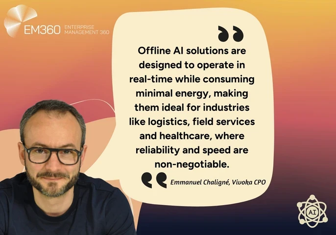 Emmanuel Chalign&eacute;, Chief Product Officer of Vivoka, on the potential of offline AI models for businesses