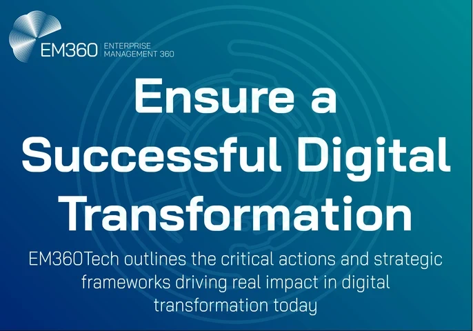Blue gradient banner with the EM360Tech logo and the headline “Ensure a Successful Digital Transformation.” Subheading reads: “EM360Tech outlines the critical actions and strategic frameworks driving real impact in digital transformation today.”