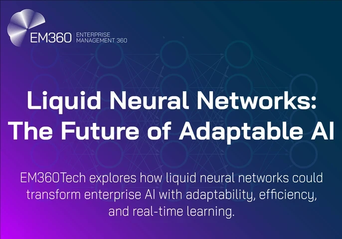 EM360Tech title graphic with a blue-to-purple gradient background and faint neural network diagram. Large white text reads 'Liquid Neural Networks: The Future of Adaptable AI'. Smaller white text below says 'EM360Tech explores how liquid neural networks could transform enterprise AI with adaptability, efficiency, and real-time learning'.