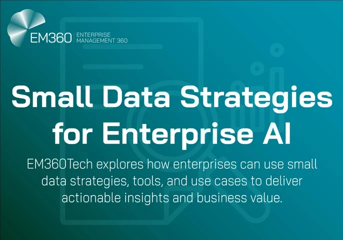 Infographic cover with teal gradient background titled ‘Small Data Strategies for Enterprise AI.’ Subtext reads: ‘EM360Tech explores how enterprises can use small data strategies, tools, and use cases to deliver actionable insights and business value.’ EM360Tech logo appears in the top left.