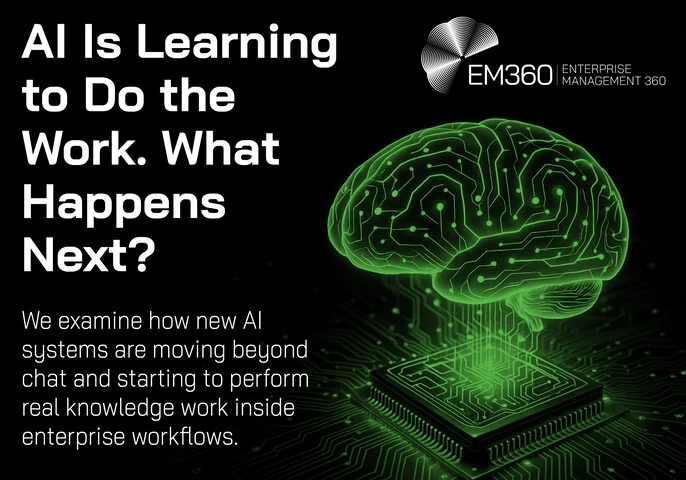 Header graphic showing the title &ldquo;AI Is Learning to Do the Work. What Happens Next?&rdquo; alongside the EM360Tech logo. A glowing green digital brain made of circuit patterns hovers above a microchip on a dark background, representing AI performing knowledge work within enterprise systems.