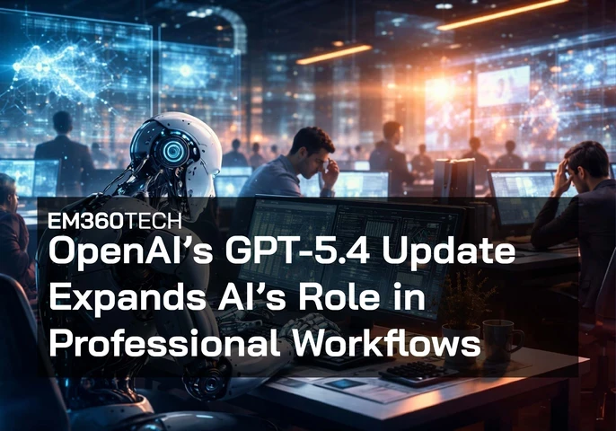 Header graphic showing a humanoid robot analysing data on multiple computer screens in a busy office while human workers sit at nearby desks. Overlaid text reads: &ldquo;EM360Tech &mdash; OpenAI&rsquo;s GPT-5.4 Update Expands AI&rsquo;s Role in Professional Workflows.&rdquo;