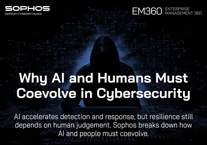 Dark cybersecurity-themed graphic showing a hooded figure at a laptop surrounded by blue digital code. Headline reads “Why AI and Humans Must Coevolve in Cybersecurity.” Subtext reads “AI accelerates detection and response, but resilience still depends on human judgement. Sophos breaks down how AI and people must coevolve.” Sophos and EM360 logos appear at the top.