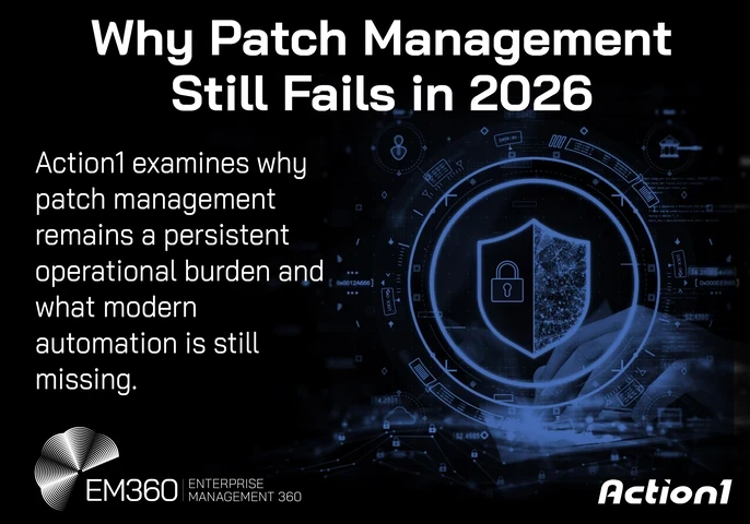  Header graphic for EM360Tech article titled “Why Patch Management Still Fails in 2026.” Subtitle reads: “Action1 examines why patch management remains a persistent operational burden and what modern automation is still missing.” The background shows a glowing digital cybersecurity shield with a lock icon surrounded by network interface graphics. EM360Tech logo appears in the bottom left and Action1 logo in the bottom right.