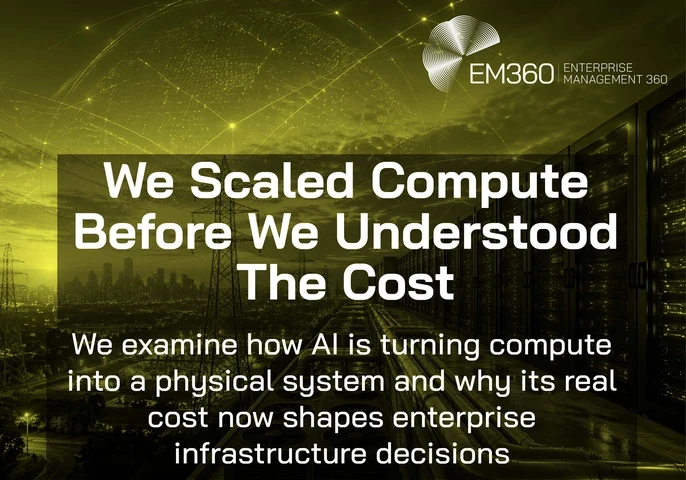 A green-toned futuristic cityscape at dusk with power lines, a glowing digital network overlay in the sky, and a large data centre on the right. The EM360 Enterprise Management 360 logo appears in the top right. Overlaid text reads: “We Scaled Compute Before We Understood The Cost.” Below, smaller text reads: “We examine how AI is turning compute into a physical system and why its real cost now shapes enterprise infrastructure decisions.”
