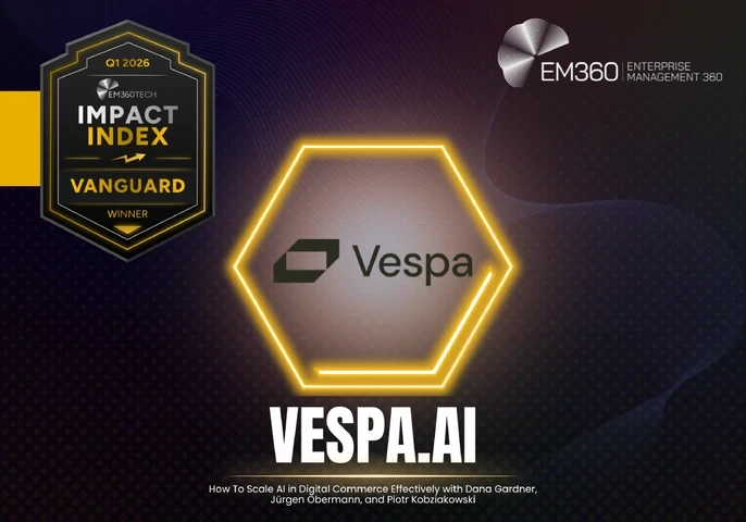EM360Tech Impact Index Q1 2026 Vanguard Award winner graphic showing Vespa.ai logo inside a highlighted hexagon, labelled “Vanguard Winner,” with the podcast title “How To Scale AI in Digital Commerce Effectively” and EM360Tech branding on a dark gradient background.