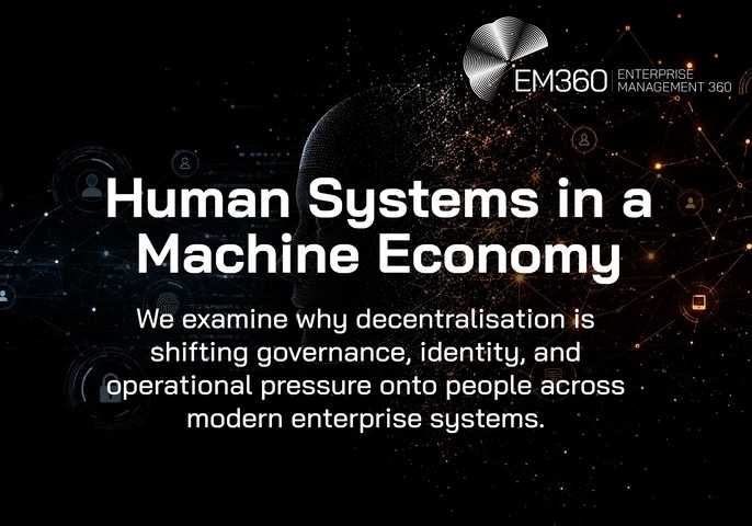 Dark futuristic EM360Tech header graphic showing a human silhouette made of digital particles at the centre of the image. Blue network connections and identity icons appear on the left, while orange interconnected nodes and enterprise system symbols appear on the right, representing decentralised machine economies and human oversight. Large white text reads “Human Systems in a Machine Economy” with smaller text underneath stating: “We examine why decentralisation is shifting governance, identity, and operat
