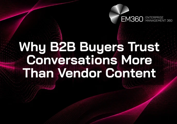 Header graphic with a black background and dark magenta digital wave patterns flowing across the top left and bottom right corners. Two abstract human faces made from glowing magenta dots face each other from opposite sides of the image, creating a sense of conversation and connection. Large white text in the centre reads: “Why B2B Buyers Trust Conversations More Than Vendor Content.” The EM360 Enterprise Management 360 logo appears in the top right corner.