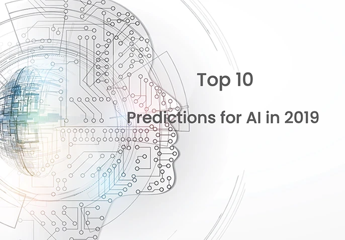 Top 10 AI predictions 2019