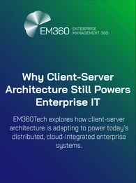 EM360Tech header image with the title "Why Client-Server Architecture Still Powers Enterprise IT" and a subheading that explains EM360Tech explores how client-server architecture is adapting to today&rsquo;s distributed, cloud-integrated enterprise systems. Background features a blue-to-green gradient with the EM360 logo in the top left.