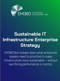 Banner image with EM360Tech logo and gradient background from blue to green. White text reads: "Sustainable IT Infrastructure Enterprise Strategy." Subheading below reads: "EM360Tech breaks down what enterprise leaders need to prioritise to make infrastructure more sustainable — without sacrificing performance or control."