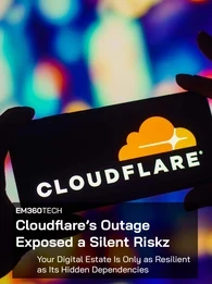 A silhouetted pair of hands holds a smartphone displaying the Cloudflare logo against a blurred background of colourful lights. Overlaid text reads: &ldquo;EM360Tech &ndash; Cloudflare&rsquo;s Outage Exposed a Silent Risk. Your Digital Estate Is Only as Resilient as Its Hidden Dependencies.&rdquo;