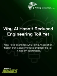 Green and black promotional graphic featuring the title “Why AI Hasn’t Reduced Engineering Toil Yet” with EM360Tech and New Relic Advance logos, and subtext about AI adoption not reducing engineering toil in modern operations.