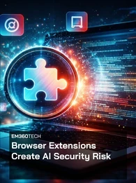 Dark digital image of a laptop with streams of code on the screen and a glowing puzzle-piece icon surrounded by browser extension symbols. Overlaid text reads &ldquo;EM360TECH&rdquo; and &ldquo;Browser Extensions Create AI Security Risk&rdquo;.