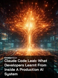 Dark, futuristic data centre scene with glowing orange neural network or circuitry at the centre, surrounded by screens of code. Overlaid text reads &ldquo;EM360TECH&rdquo; and &ldquo;Claude Code Leak: What Developers Learnt From Inside A Production AI System.&rdquo;