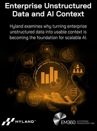 Header graphic showing a glowing orange digital dashboard interface with analytics icons, data charts, and enterprise technology symbols hovering above a hand. Overlaid text reads: &ldquo;Enterprise Unstructured Data and AI Context.&rdquo; Subtext states: &ldquo;Hyland examines why turning enterprise unstructured data into usable context is becoming the foundation for scalable AI.&rdquo; EM360 Enterprise Management 360 and Hyland logos appear on the graphic.