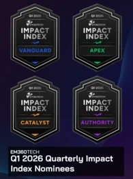 Graphic showing four EM360Tech Impact Index award badges for Q1 2026 labelled Vanguard, Apex, Catalyst, and Authority, above the heading “EM360Tech Q1 2026 Quarterly Impact Index Nominees” on a dark gradient background.
