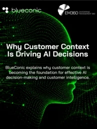Green digital profile of a human face formed from glowing data points and connected network lines against a black background. Overlaid text reads: &ldquo;Why Customer Context Is Driving AI Decisions&rdquo; with the subtitle &ldquo;BlueConic explains why customer context is becoming the foundation for effective AI decision-making and customer intelligence.&rdquo; BlueConic and EM360 logos appear at the top. 