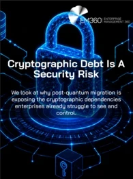 A black-and-blue cybersecurity graphic with a glowing digital padlock connected to servers, a database, cloud services, a certificate, mobile device, security shield and cryptographic key. Text reads: “Cryptographic Debt Is A Security Risk” and “We look at why post-quantum migration is exposing the cryptographic dependencies enterprises already struggle to see and control.” The EM360 logo appears at the top.