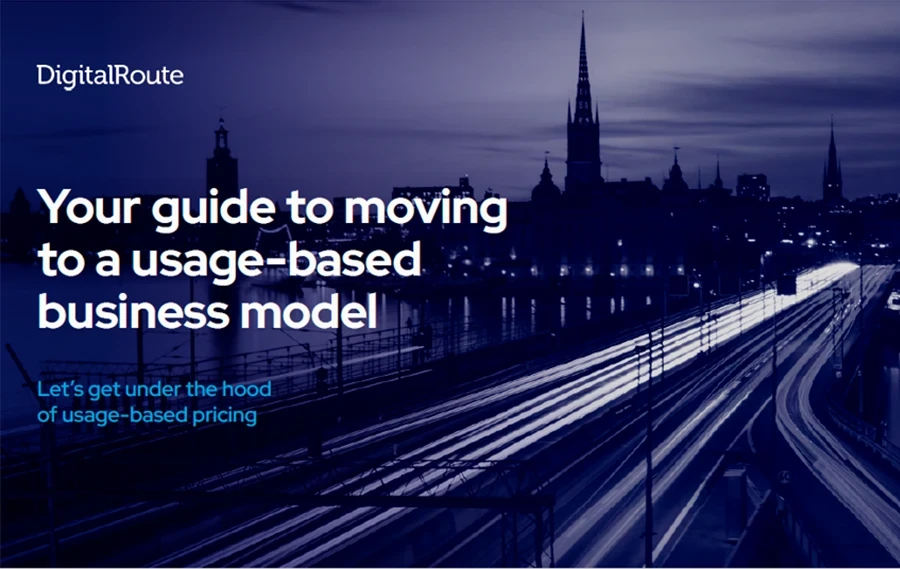 DigitalRoute: The Guide To Moving To a Usage-Based Business Model