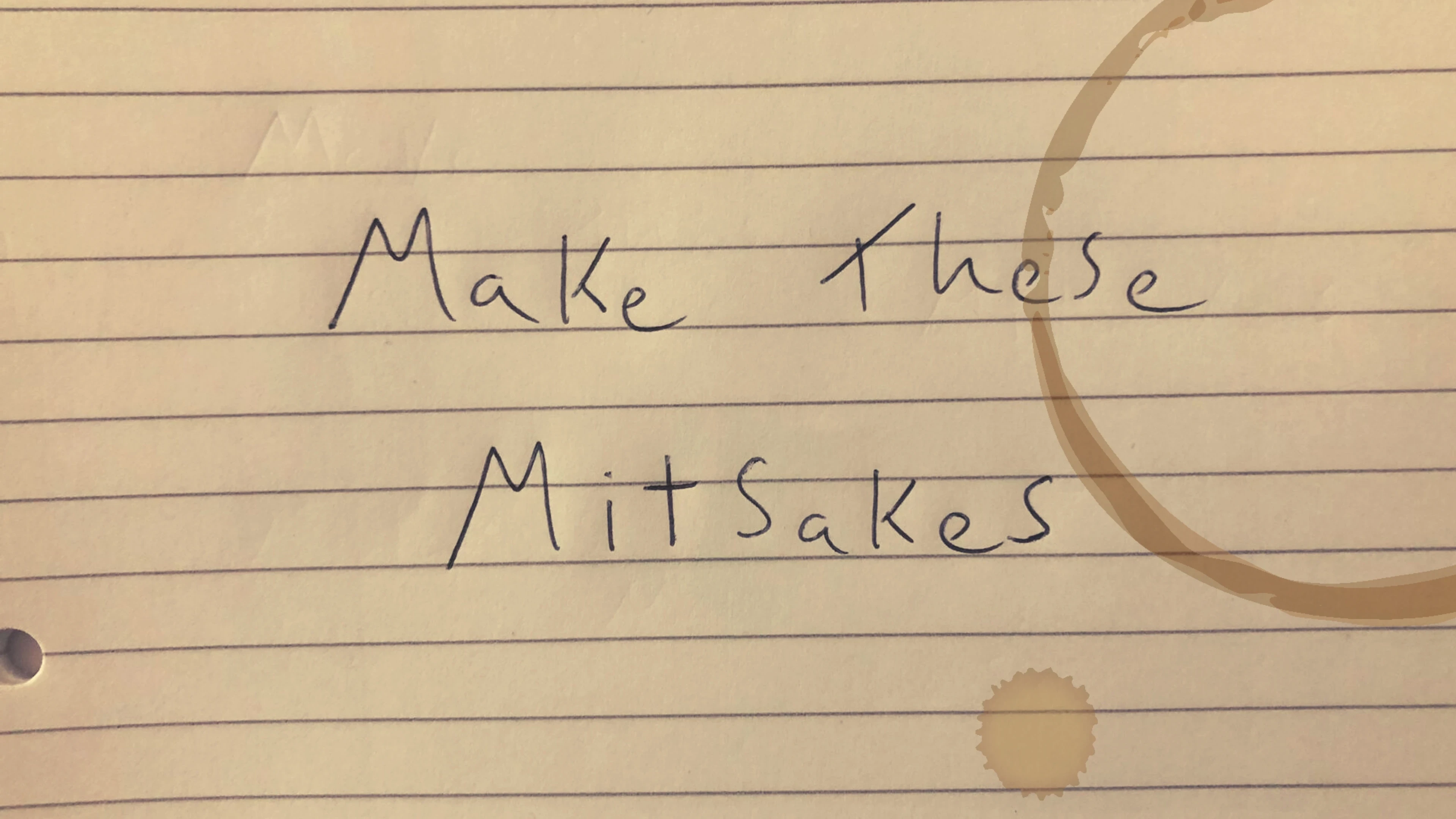 Make these mistakes 