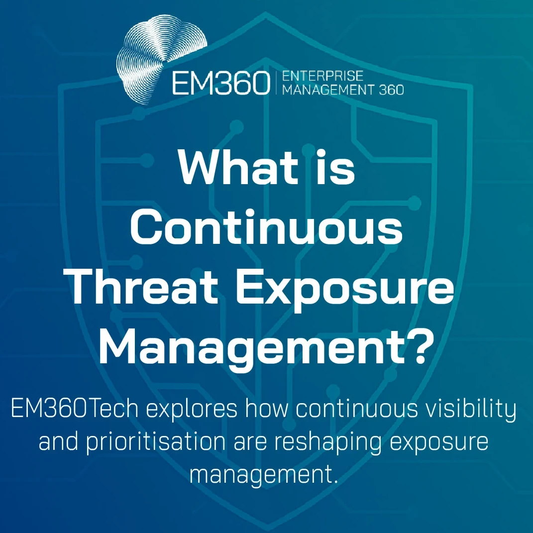 Header image for EM360Tech article titled 'What is Continuous Threat Exposure Management?' featuring a blue gradient background with a digital circuit design, a faint outline of a shield icon, and bold white text. The subtitle reads: 'EM360Tech explores how continuous visibility and prioritisation are reshaping exposure management.