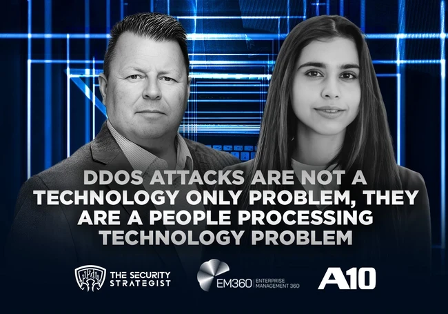 podcast with a10 networks on ddos attacks and if Your Current Security Strategy Enough to Stop Sophisticated DDoS Attacks?